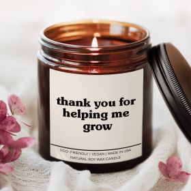 Thank You For Helping Me Grow Candle (Scent: Unknown Scent)